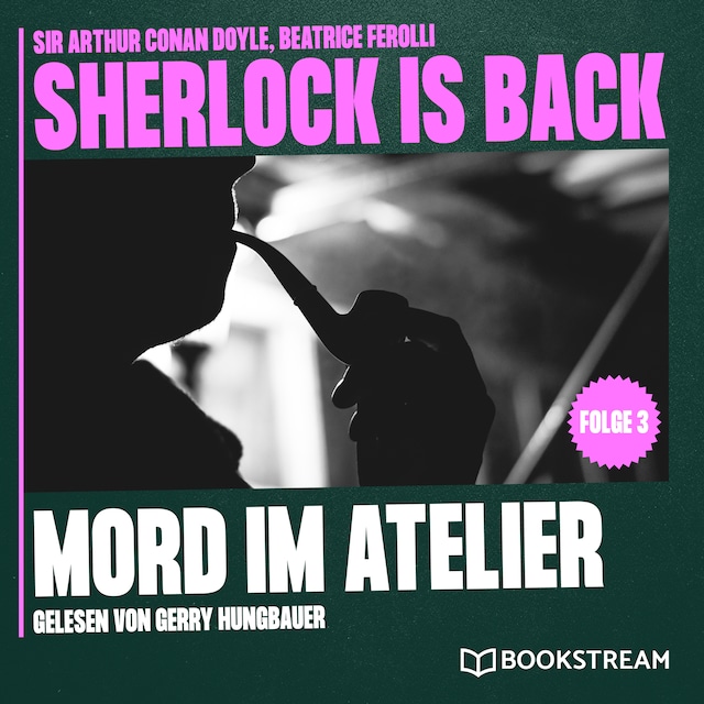 Buchcover für Mord im Atelier - Sherlock is Back, Folge 3 (Ungekürzt)