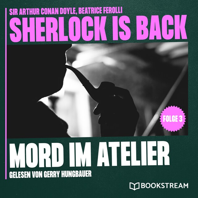 Kirjankansi teokselle Mord im Atelier - Sherlock is Back, Folge 3 (Ungekürzt)