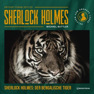 Sherlock Holmes: Der Bengalische Tiger als Hörbuch