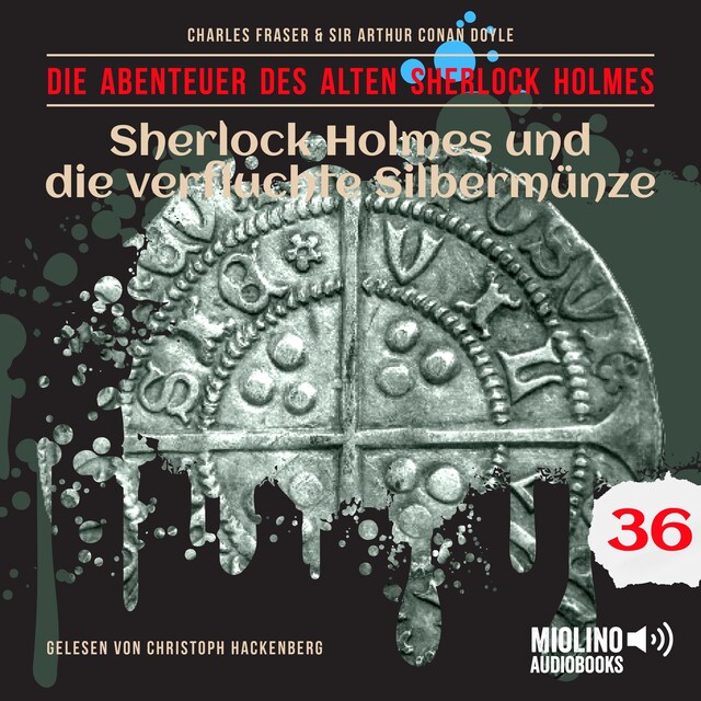 Buchcover für Sherlock Holmes und die verfluchte Silbermünze (Die Abenteuer des alten Sherlock Holmes, Folge 36)