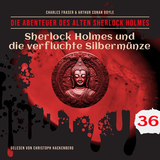 Buchcover für Sherlock Holmes und die verfluchte Silbermünze - Die Abenteuer des alten Sherlock Holmes, Folge 36 (Ungekürzt)