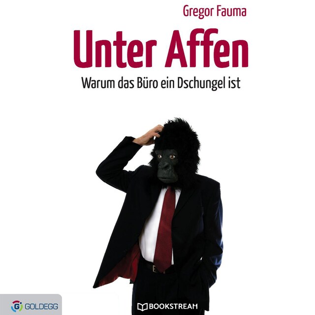 Book cover for Unter Affen - Warum das Büro ein Dschungel ist (Ungekürzt)