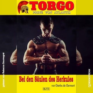 Torgo - Prinz von Atlantis, Folge 9: Bei den Säulen des Herkules als Hörbuch