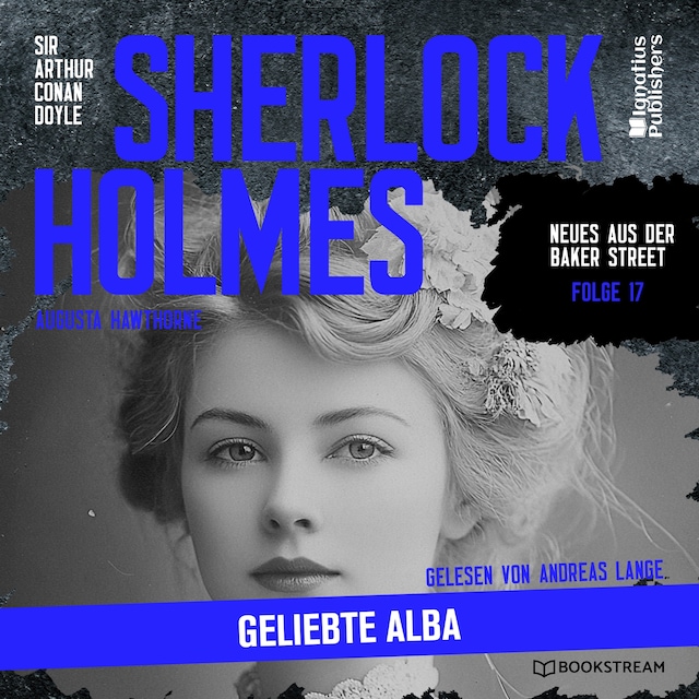 Buchcover für Sherlock Holmes: Geliebte Alba (Neues aus der Baker Street, Folge 17)