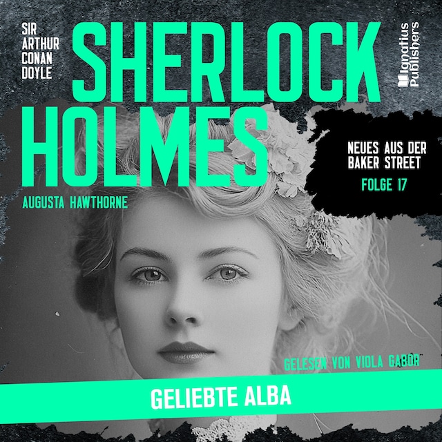 Boekomslag van Sherlock Holmes: Geliebte Alba (Neues aus der Baker Street, Folge 17)