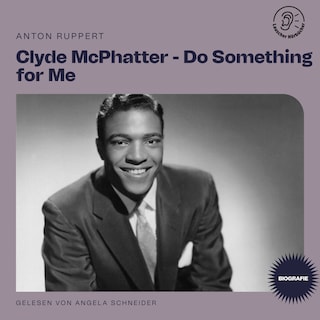 Clyde McPhatter - Do Something for Me (Biografie) als Hörbuch
