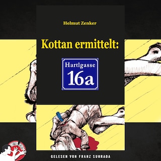 Kottan ermittelt: Hartlgasse 16a als Hörbuch