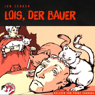 Lois, der Bauer als Hörbuch