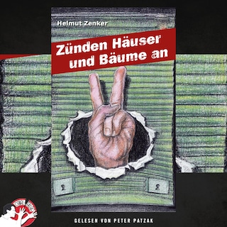 Zünden Häuser und Bäume an als Hörbuch