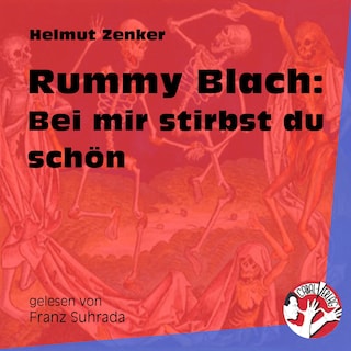 Rummy Blach: Bei mir stirbst du schön als Hörbuch