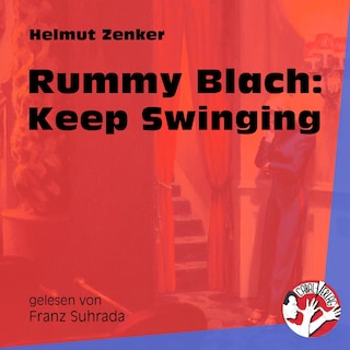 Rummy Blach: Keep Swinging als Hörbuch
