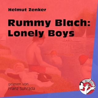 Rummy Blach: Lonely Boys als Hörbuch