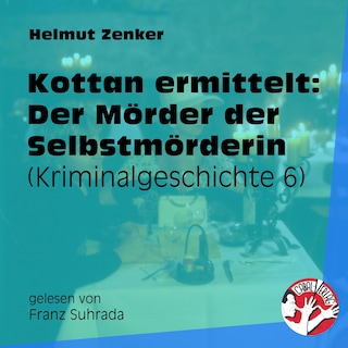 Kottan ermittelt: Der Mörder der Selbstmörderin als Hörbuch