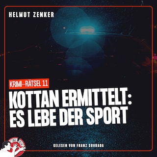Kottan ermittelt: Es lebe der Sport als Hörbuch