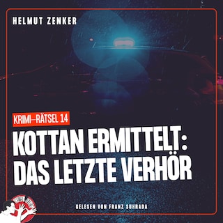 Kottan ermittelt: Das letzte Verhör als Hörbuch