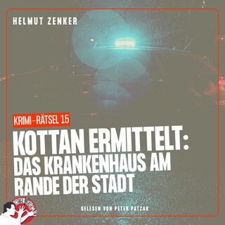 Kottan ermittelt: Das Krankenhaus am Rande der Stadt als Hörbuch