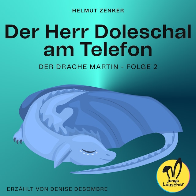 Book cover for Der Herr Doleschal am Telefon (Der Drache Martin, Folge 2)
