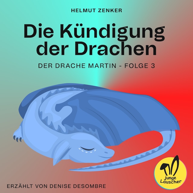Book cover for Die Kündigung der Drachen (Der Drache Martin, Folge 3)