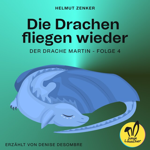 Book cover for Die Drachen fliegen wieder (Der Drache Martin, Folge 4)