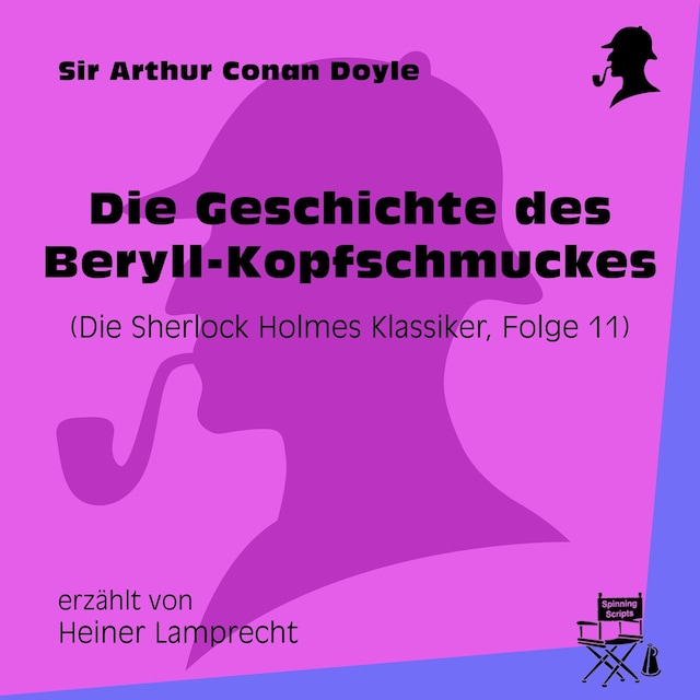 Copertina del libro per Die Geschichte des Beryll-Kopfschmuckes (Die Sherlock Holmes Klassiker, Folge 11)