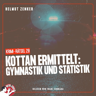 Kottan ermittelt: Gymnastik und Statistik als Hörbuch