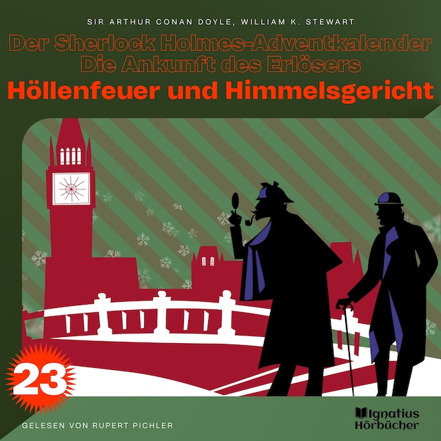 Book cover for Höllenfeuer und Himmelsgericht (Der Sherlock Holmes-Adventkalender - Die Ankunft des Erlösers, Folge 23)