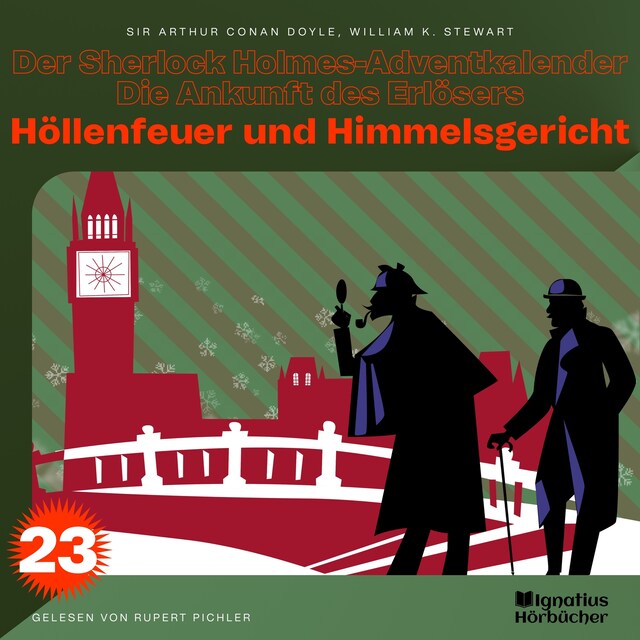 Buchcover für Höllenfeuer und Himmelsgericht (Der Sherlock Holmes-Adventkalender - Die Ankunft des Erlösers, Folge 23)