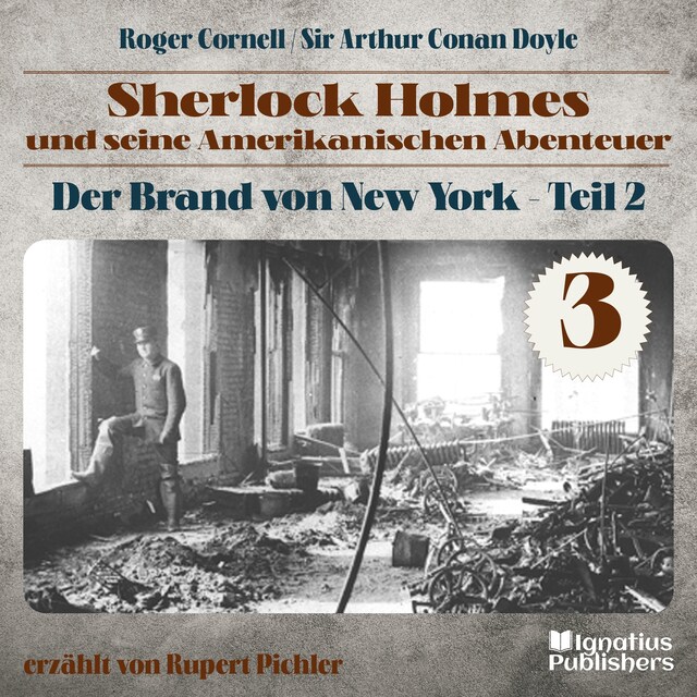 Book cover for Der Brand von New York - Teil 2 (Sherlock Holmes und seine Amerikanischen Abenteuer, Folge 3)