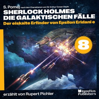 Der eiskalte Erfinder von Epsilon Eridani e (Sherlock Holmes - Die galaktischen Fälle, Folge 8) bookCoverFor
