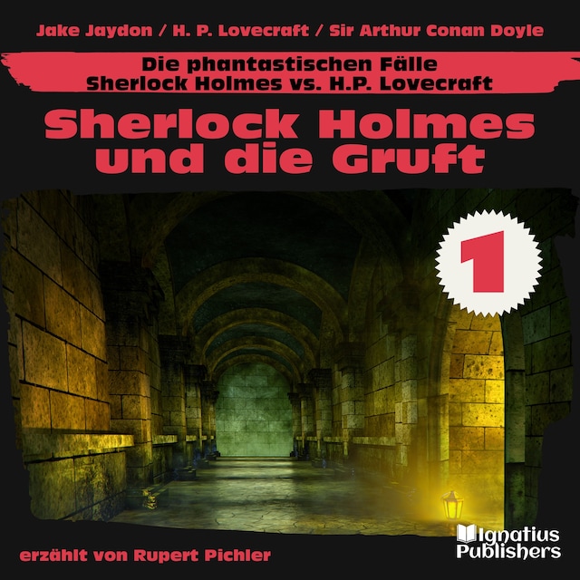 Buchcover für Sherlock Holmes und die Gruft (Die phantastischen Fälle - Sherlock Holmes vs. H. P. Lovecraft, Folge 1)