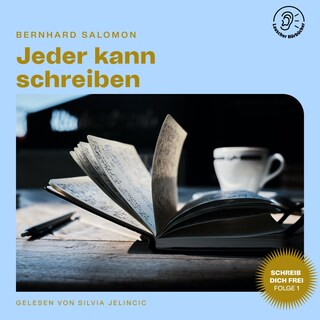 Jeder kann schreiben (Schreib dich frei, Folge 1) als Hörbuch