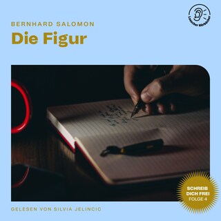 Die Figur (Schreib dich frei, Folge 4) als Hörbuch