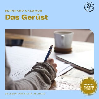 Das Gerüst (Schreib dich frei, Folge 8) als Hörbuch