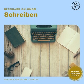 Schreiben (Schreib dich frei, Folge 9) als Hörbuch