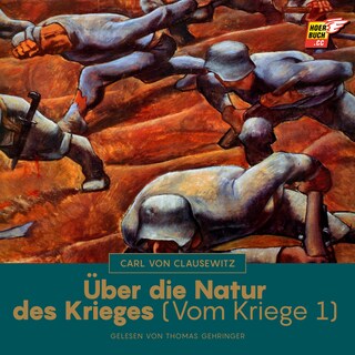 Über die Natur des Krieges (Vom Kriege, Buch 1) als Hörbuch