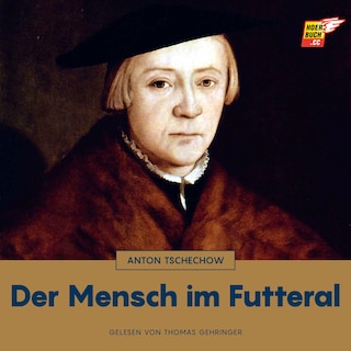 Der Mensch im Futteral als Hörbuch