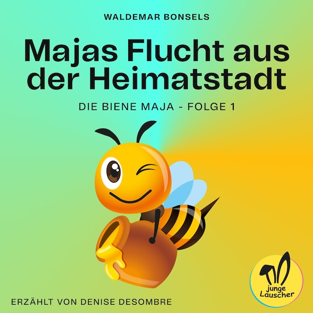 Buchcover für Majas Flucht aus der Heimatstadt (Die Biene Maja, Folge 1)