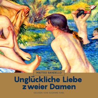 Unglückliche Liebe zweier Damen als Hörbuch