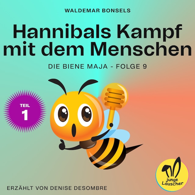 Book cover for Hannibals Kampf mit dem Menschen - Teil 1 (Die Biene Maja, Folge 9)
