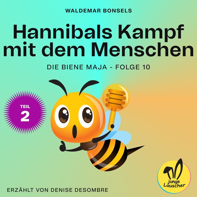 Copertina del libro per Hannibals Kampf mit dem Menschen - Teil 2 (Die Biene Maja, Folge 10)