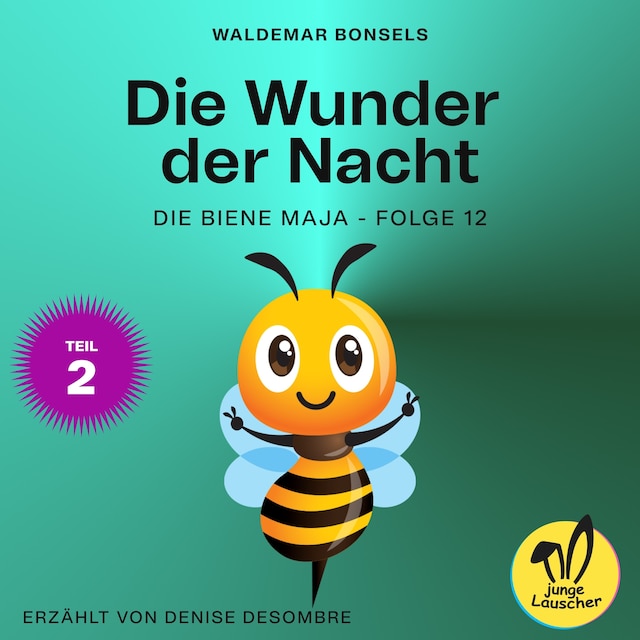 Couverture de livre pour Die Wunder der Nacht - Teil 2 (Die Biene Maja, Folge 12)