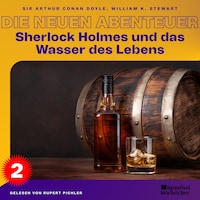 Sherlock Holmes und das Wasser des Lebens (Die neuen Abenteuer, Folge 2)