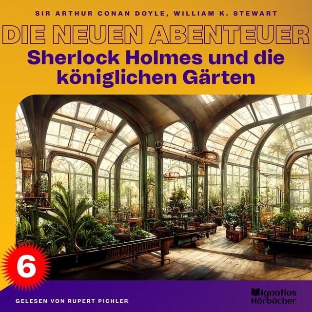 Portada de libro para Sherlock Holmes und die königlichen Gärten (Die neuen Abenteuer, Folge 6)