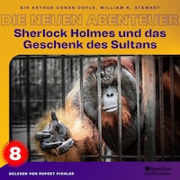 Sherlock Holmes und das Geschenk des Sultans (Die neuen Abenteuer, Folge 8)
