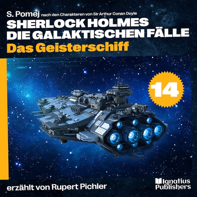 Book cover for Das Geisterschiff (Sherlock Holmes - Die galaktischen Fälle, Folge 14)