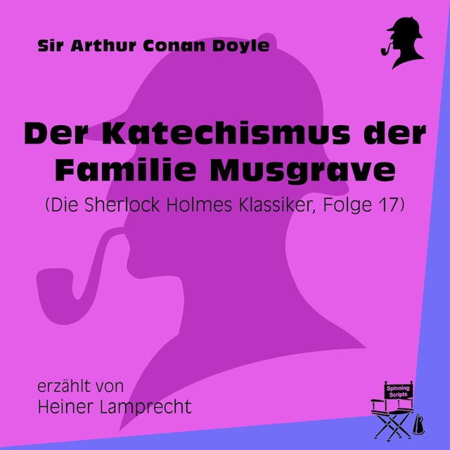 Copertina del libro per Der Katechismus der Familie Musgrave (Die Sherlock Holmes Klassiker, Folge 17)