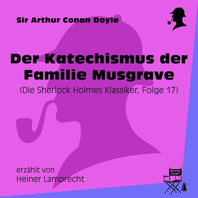 Kirjankansi teokselle Der Katechismus der Familie Musgrave (Die Sherlock Holmes Klassiker, Folge 17)