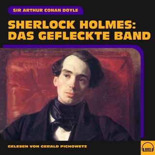 Sherlock Holmes: Das gefleckte Band als Hörbuch