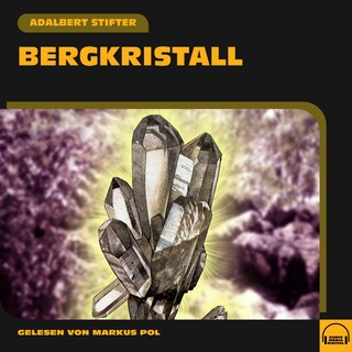 Bergkristall als Hörbuch