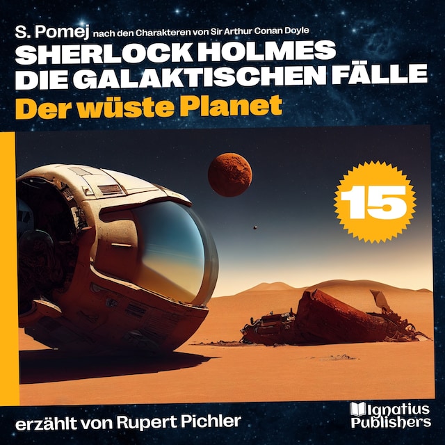 Kirjankansi teokselle Der wüste Planet (Sherlock Holmes - Die galaktischen Fälle, Folge 15)